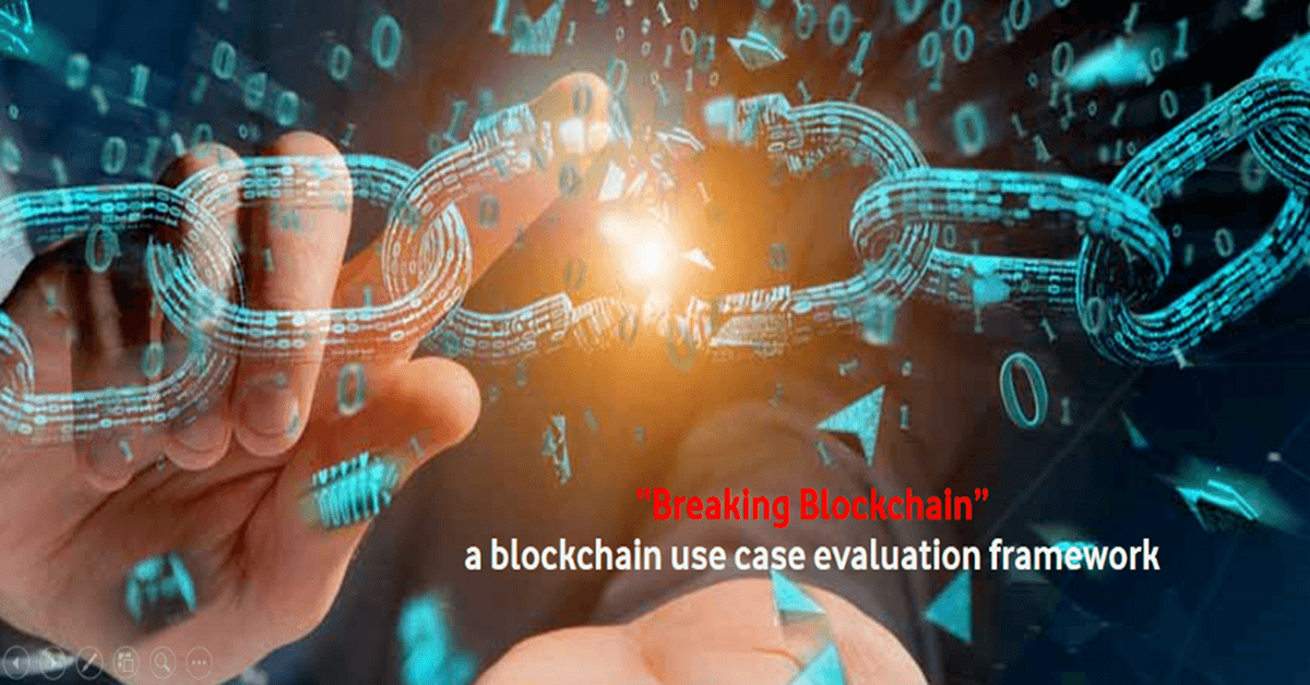 Breaking Blockchain A Framework to Evaluate Blockchain use cases
