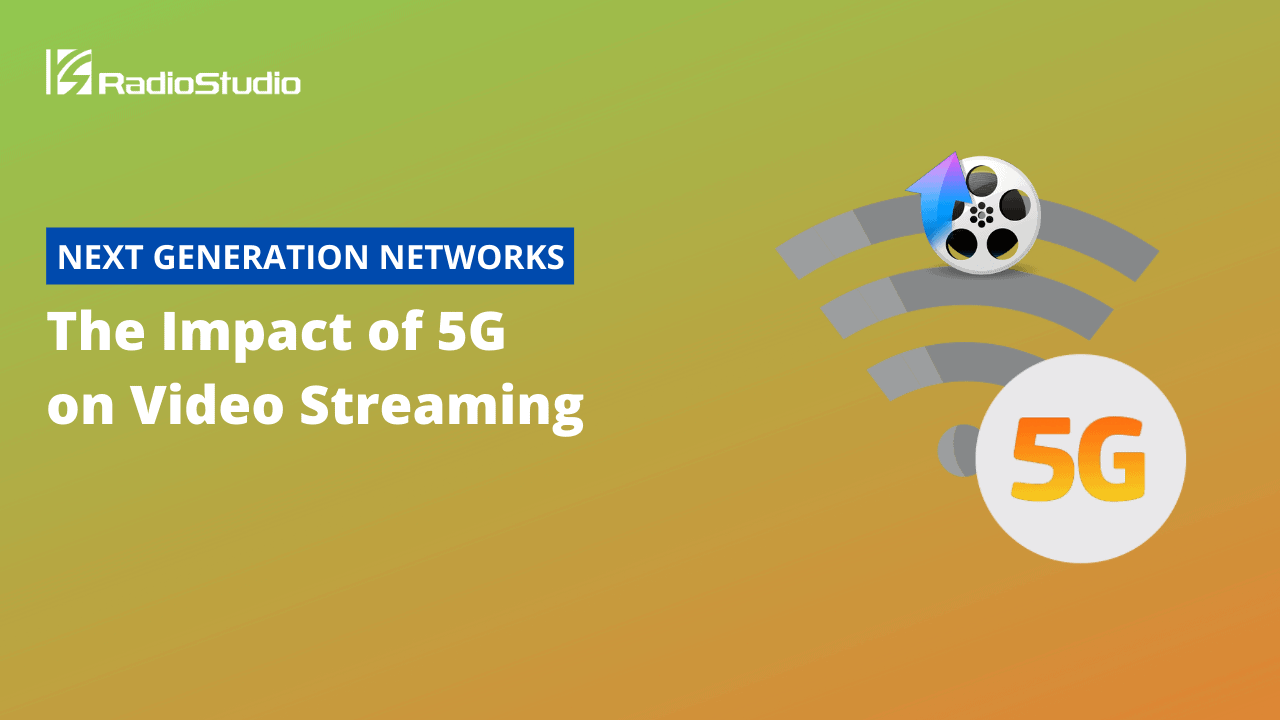The Impact of 5G on Video Streaming