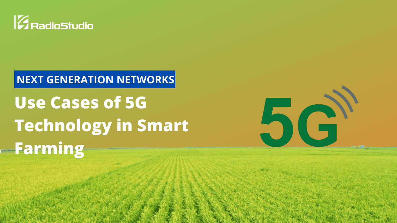 Use Cases of 5G Technology in Smart Farming