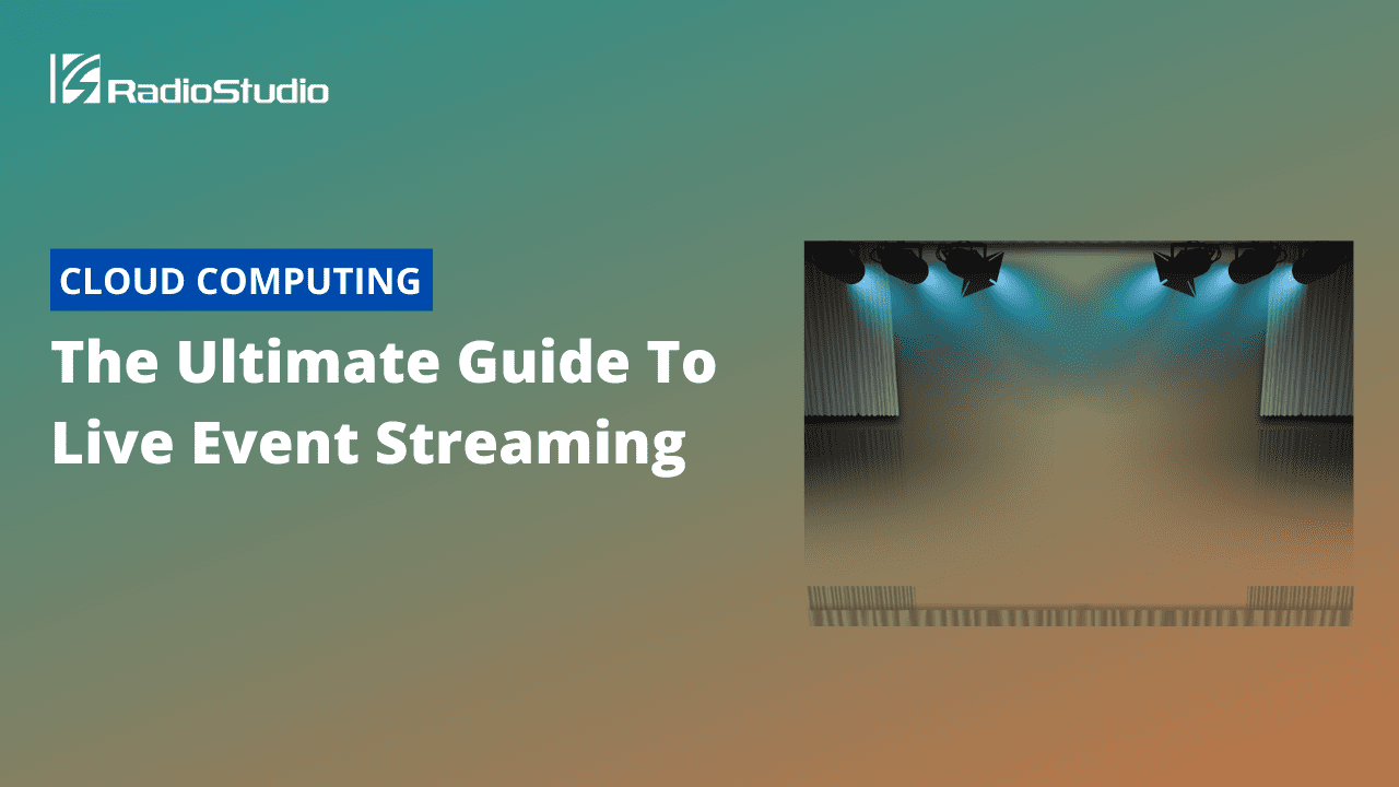 The Ultimate Guide To Live Event Streaming