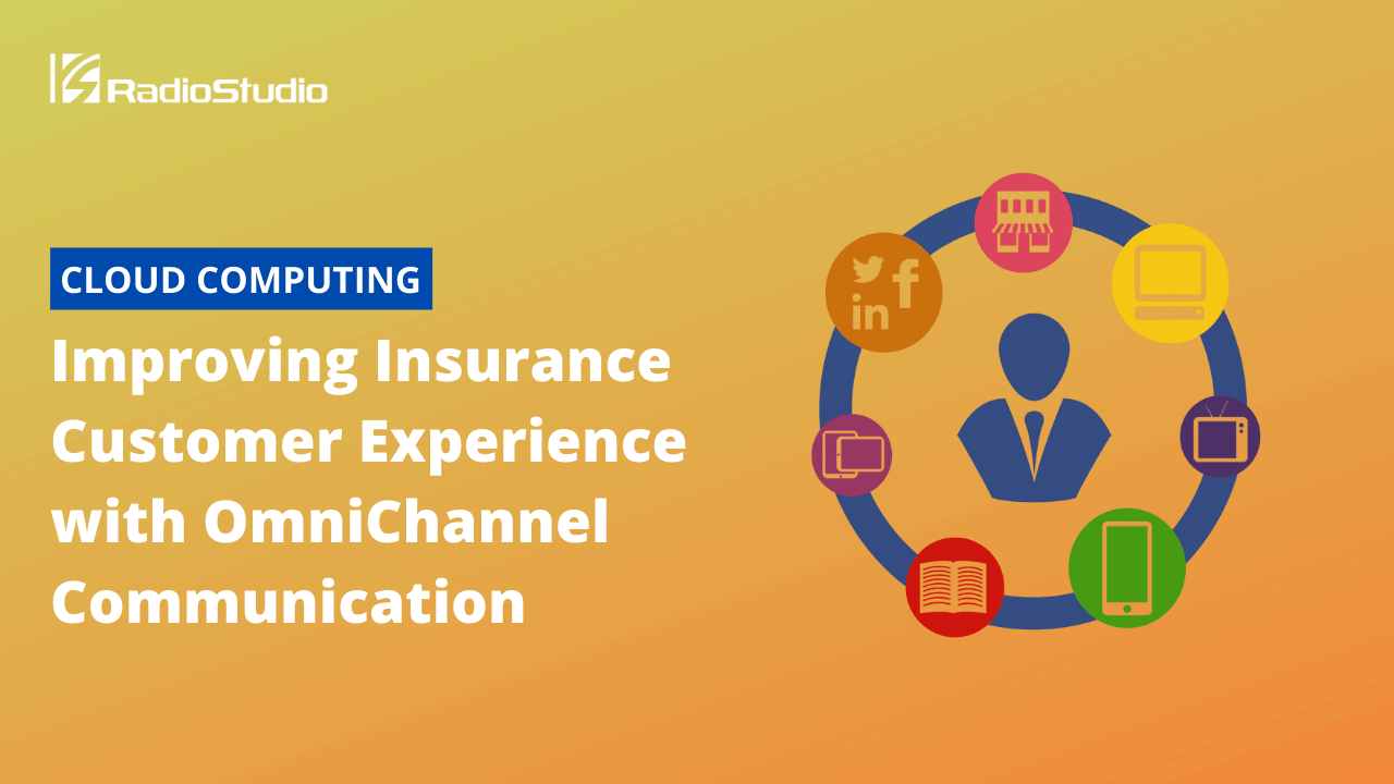 Improving Insurance Customer Experience with OmniChannel Communication