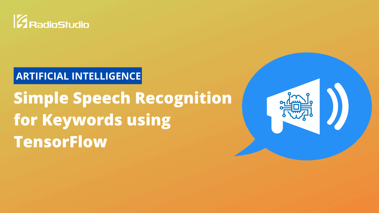 Simple Speech Recognition for Keywords using TensorFlow