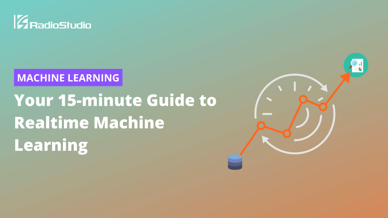Your 15-minute guide to real time machine learning