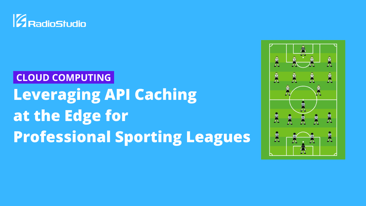 API Caching Sports Streaming