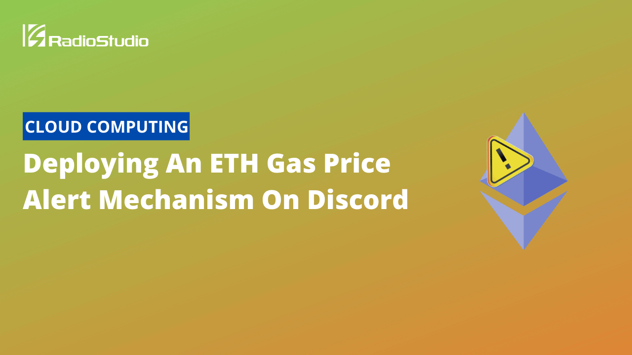 Deploying An ETH Gas Price Alert Mechanism On Discord