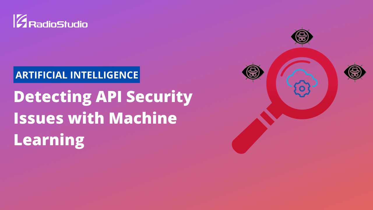Detecting API Security Issues with Machine Learning
