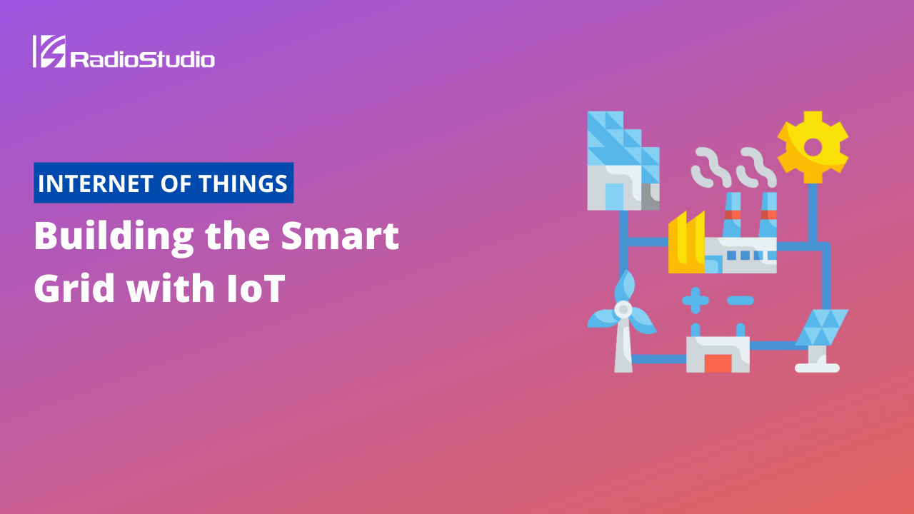 Building the Smart Grid with IoT