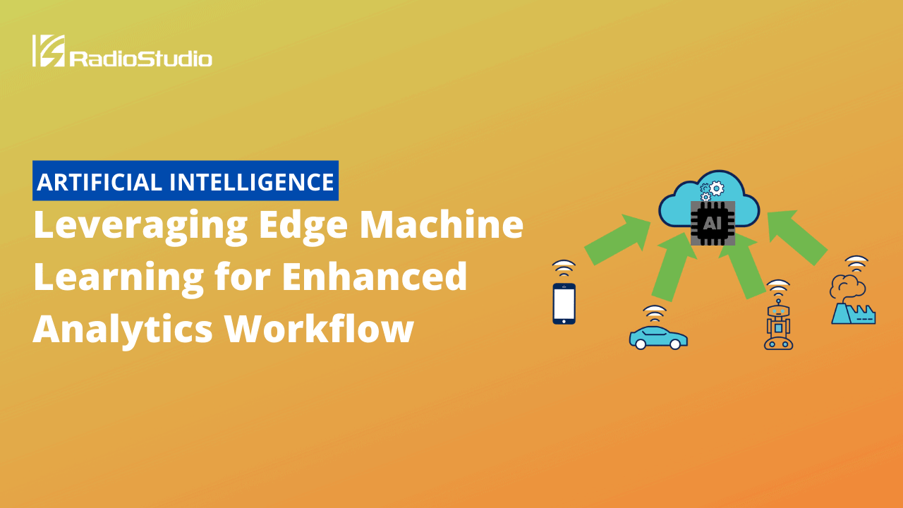 Leveraging Edge Machine Learning for Enhanced Analytics Workflow
