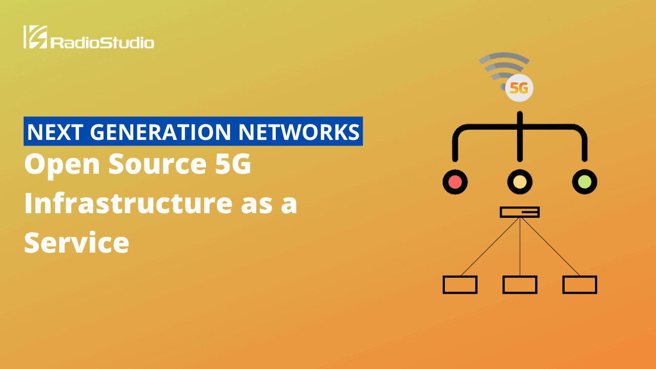Open Source 5G Infrastructure as a Service