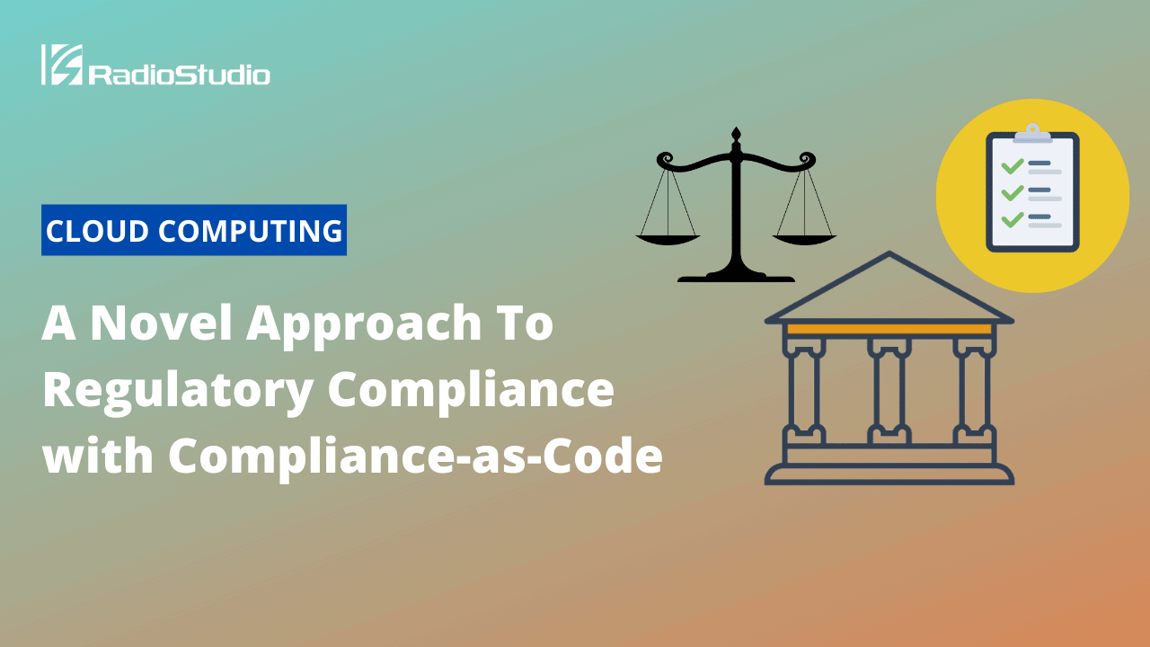 A Novel Approach To Regulatory Compliance with Compliance-as-Code