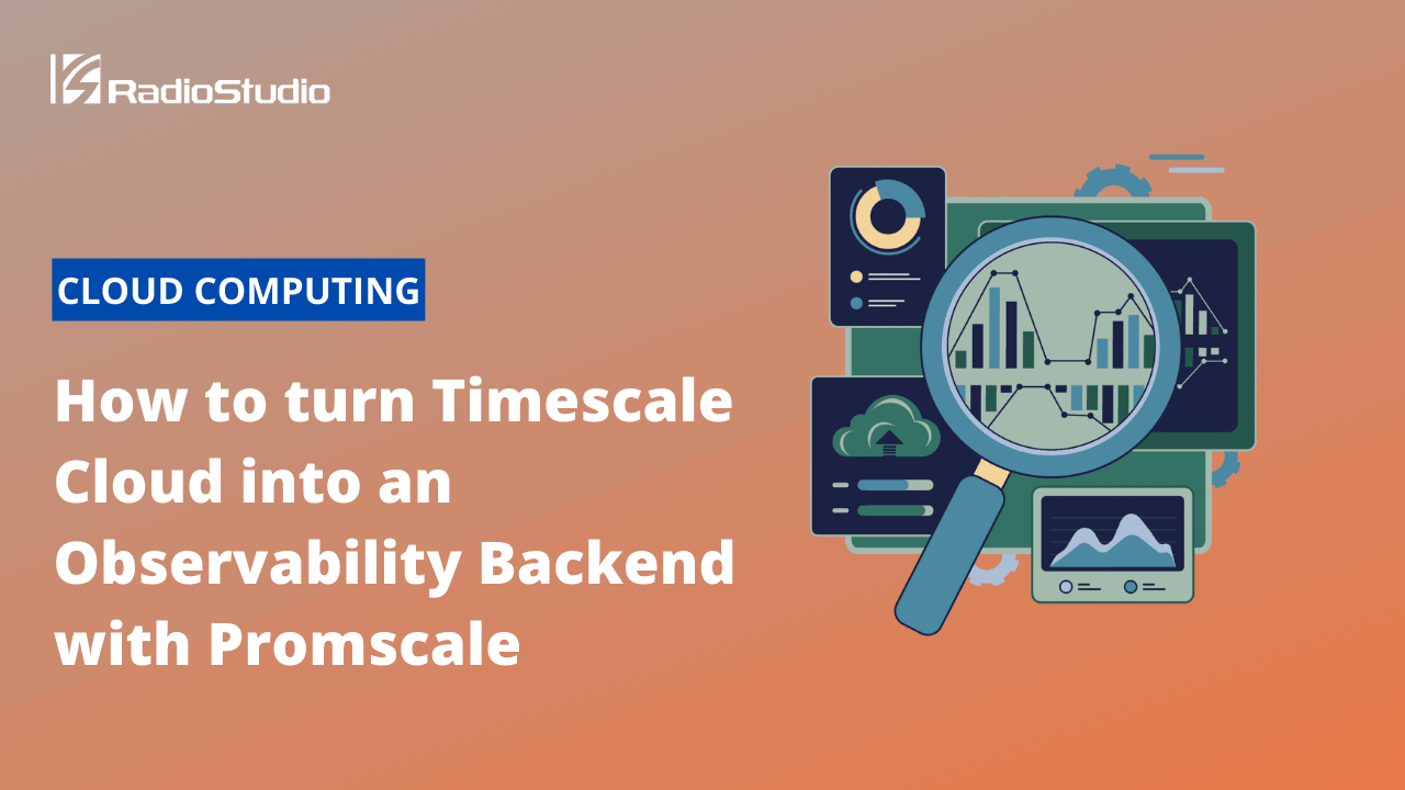 How to turn Timescale Cloud into an Observability Backend with Promscale