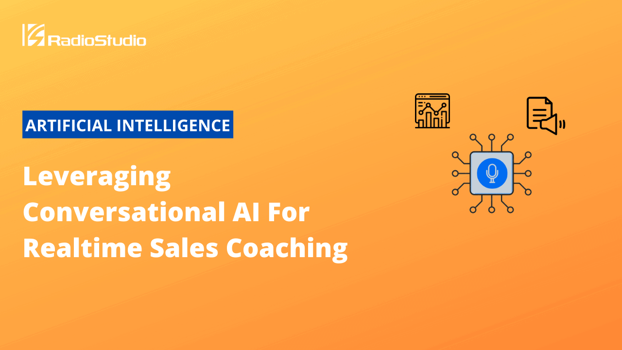 Leveraging Conversational AI For Realtime Sales Coaching