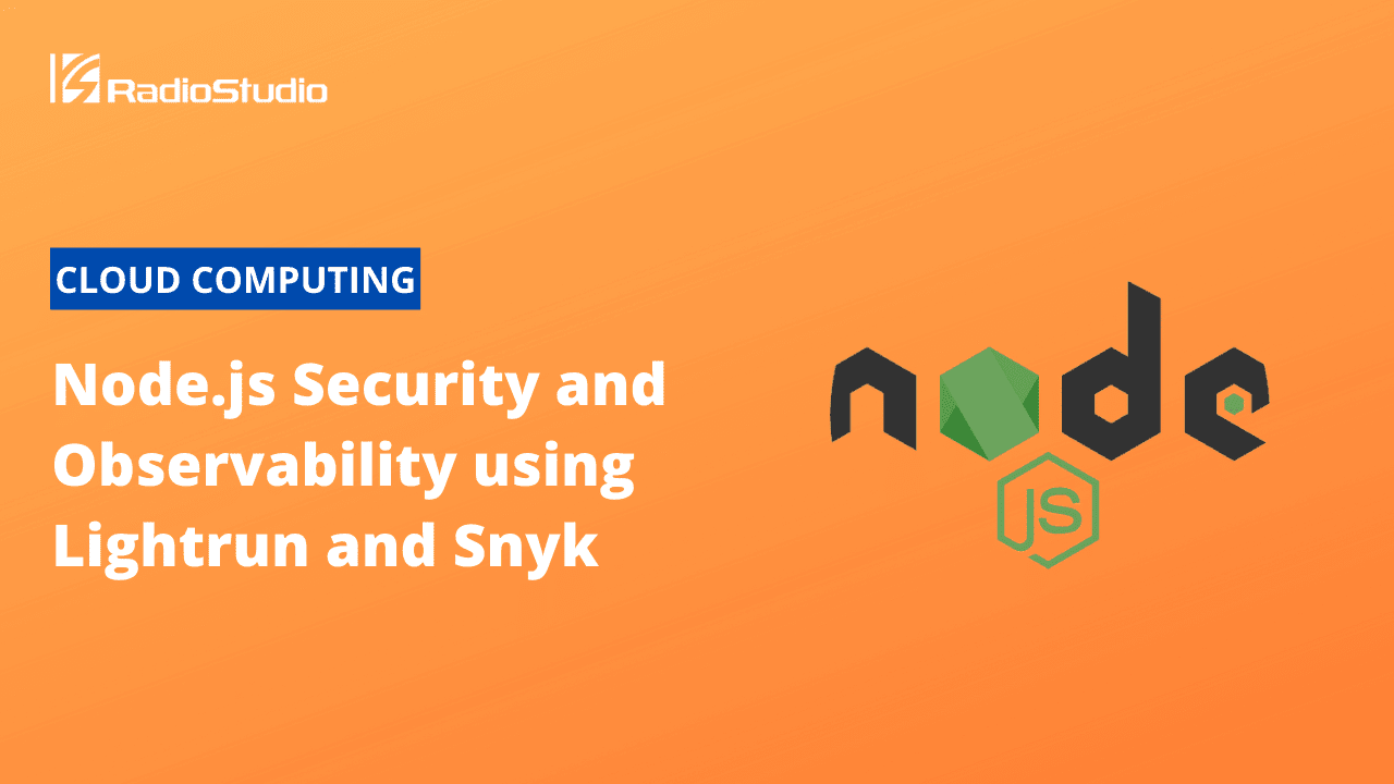 Node.js Security and Observability using Lightrun and Snyk