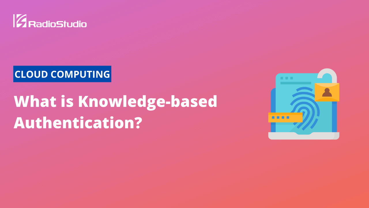 What is Knowledge-based Authentication