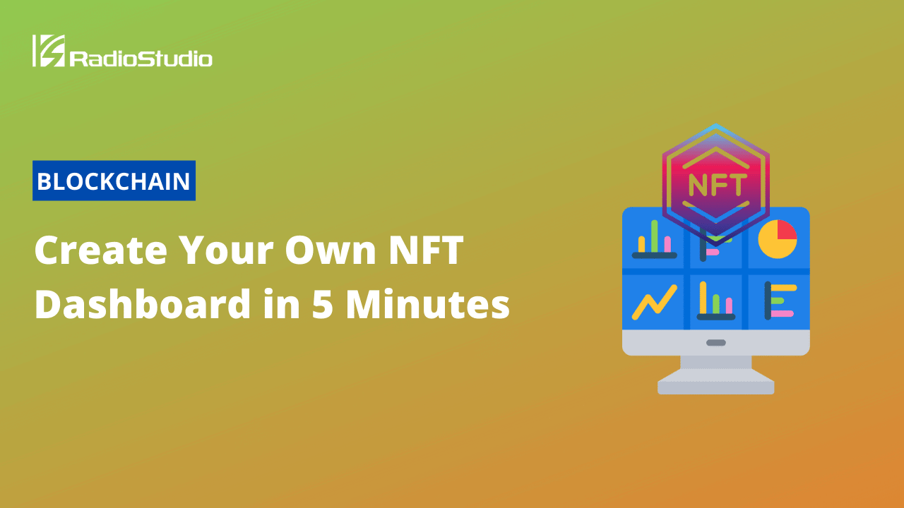Create Your Own NFT Dashboard in 5 Minutes