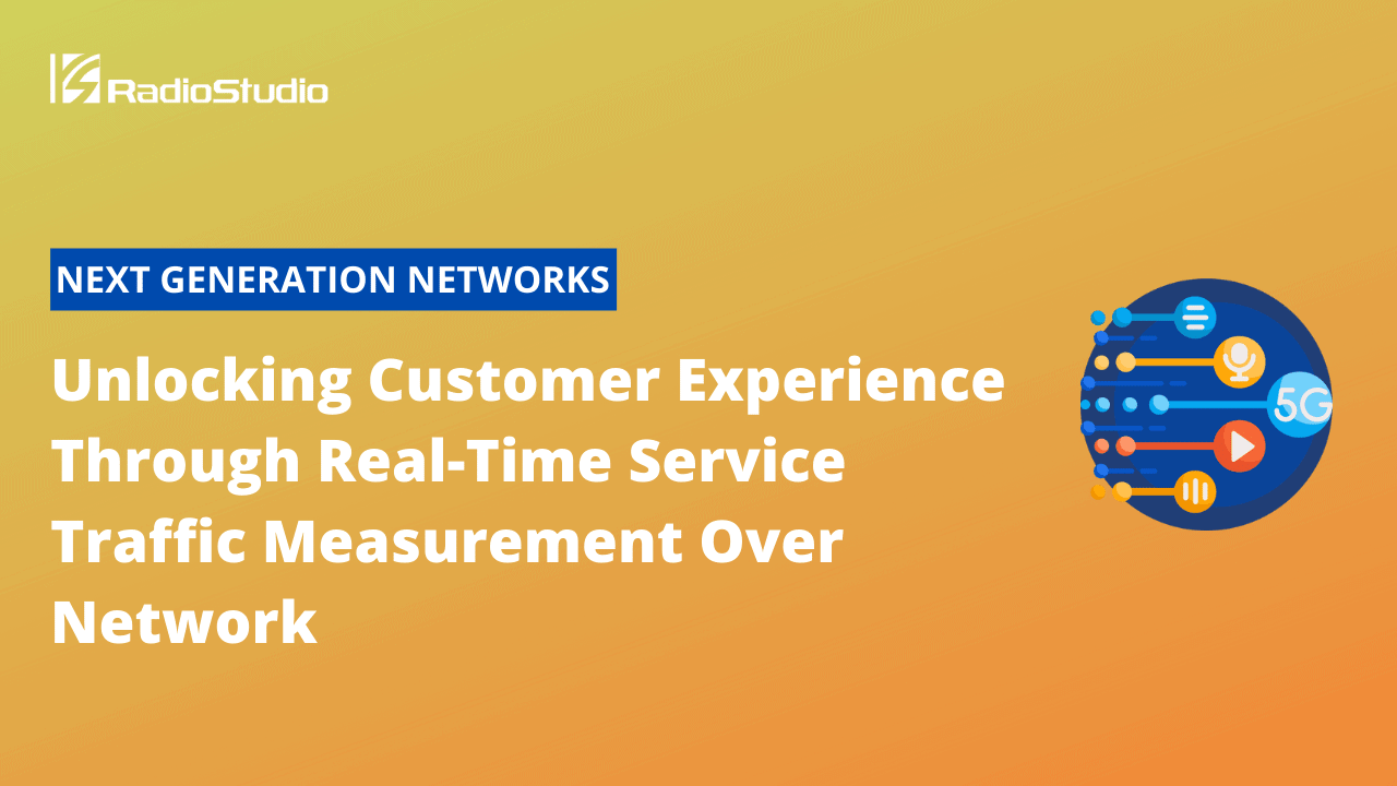 Unlocking Customer Experience Through Real-Time Service Traffic Measurement Over network