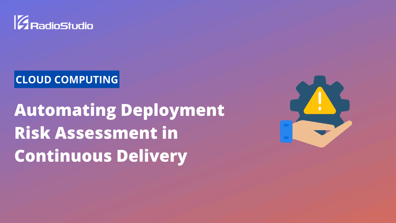 Automating Deployment Risk Assessment in Continuous Delivery