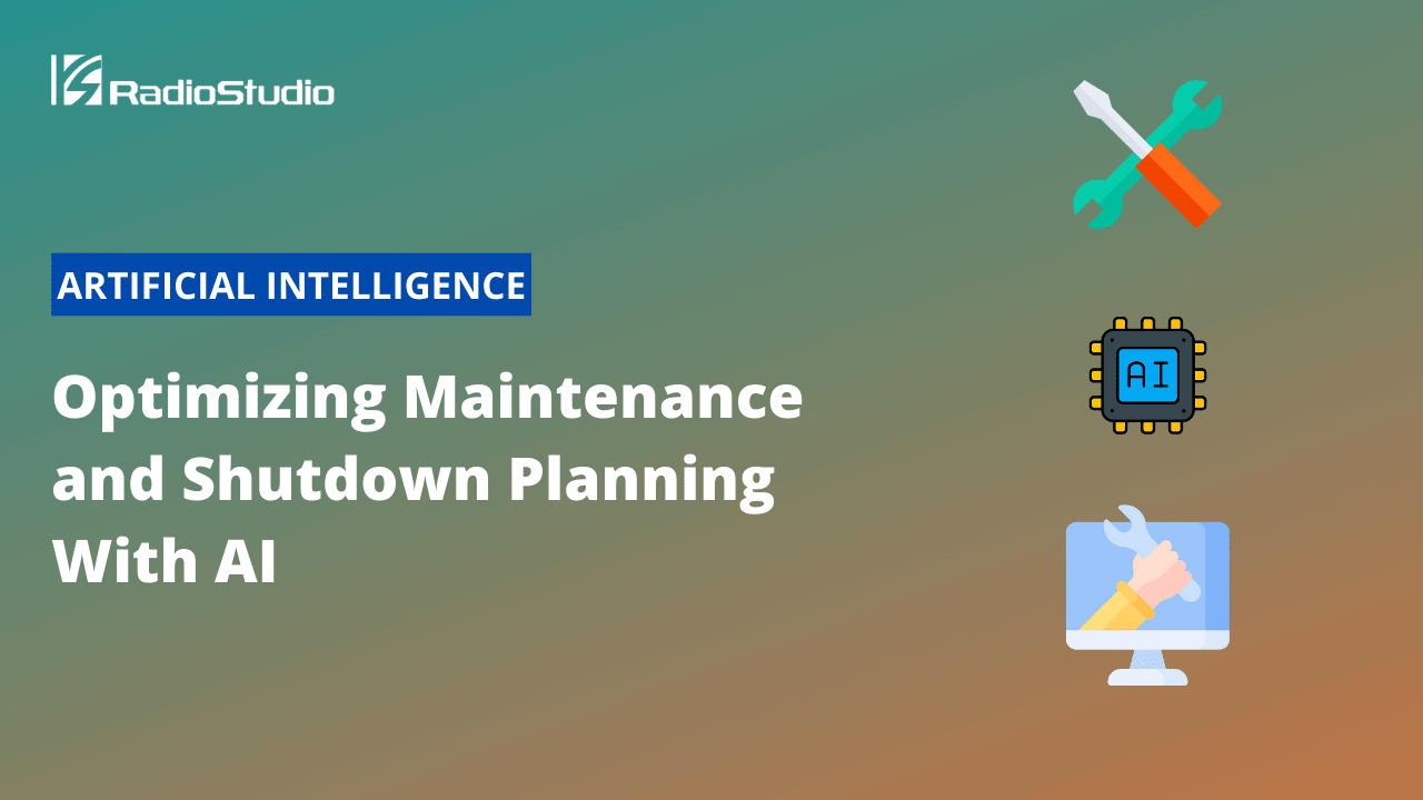 Optimizing Maintenance and Shutdown Planning With AI