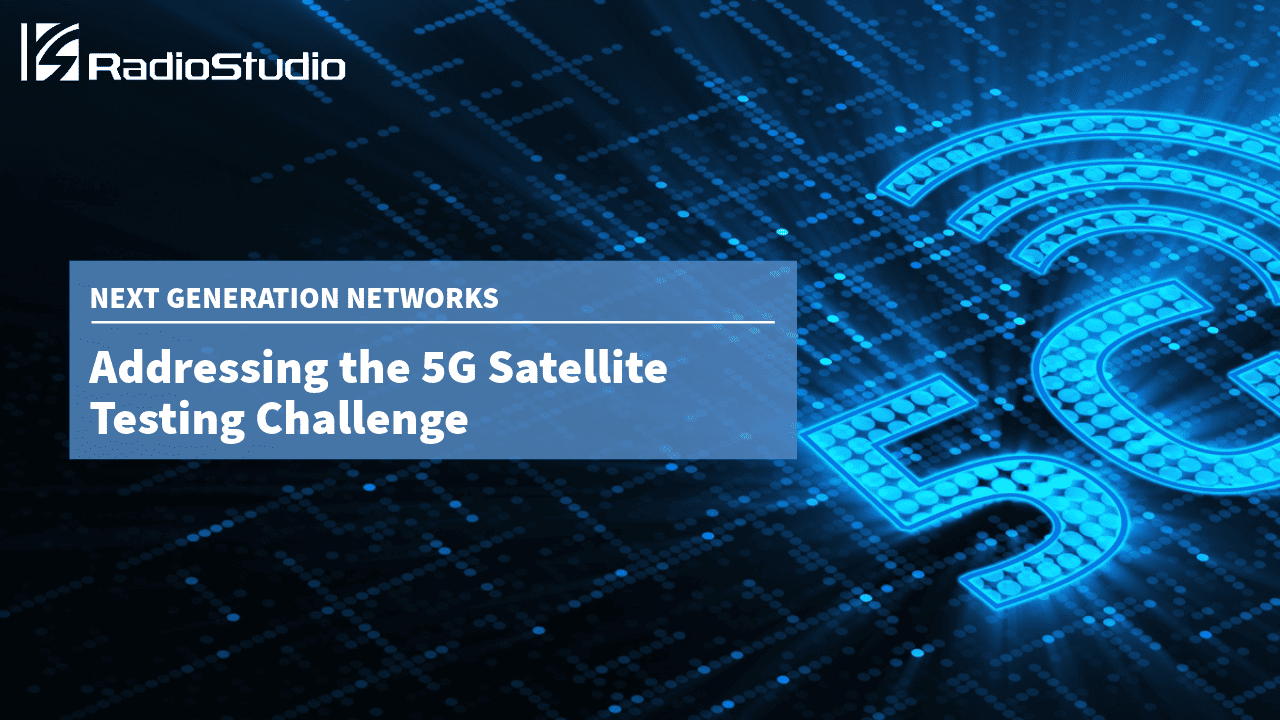 Addressing the 5G Satellite Testing Challenge
