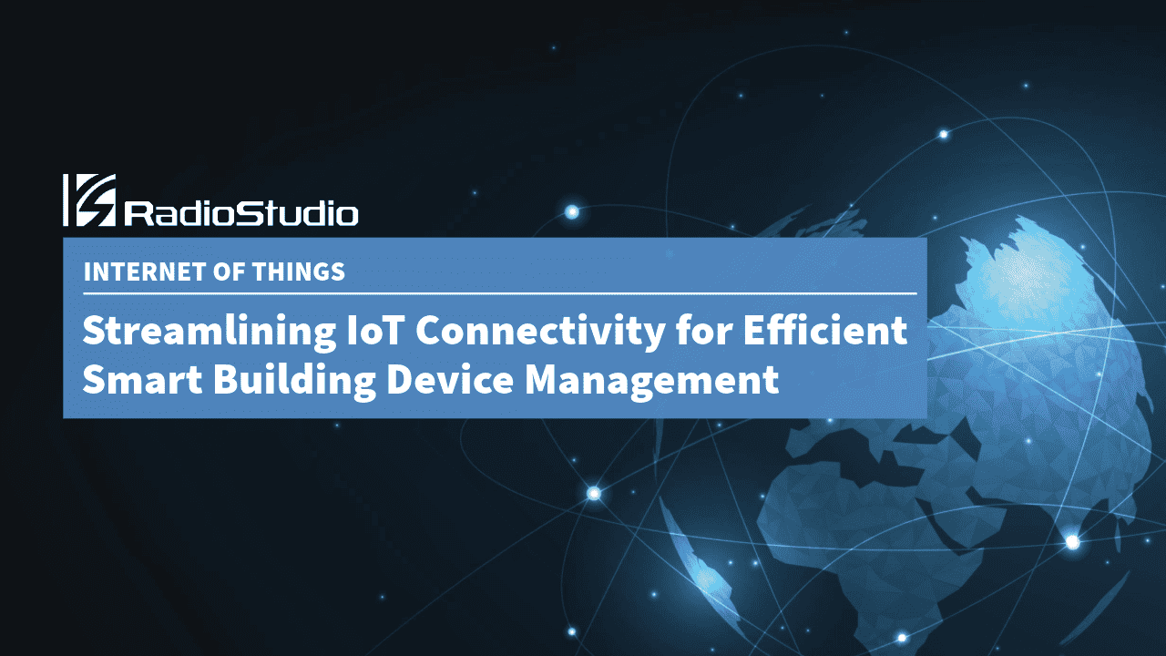 Streamlining IoT Connectivity for Efficient Smart Building Device Management