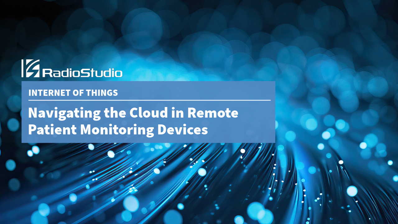 Navigating the Cloud in Remote Patient Monitoring Devices