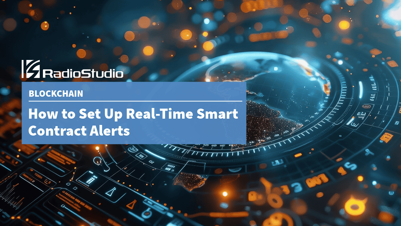 How to Set Up Real-Time Smart Contract Alerts