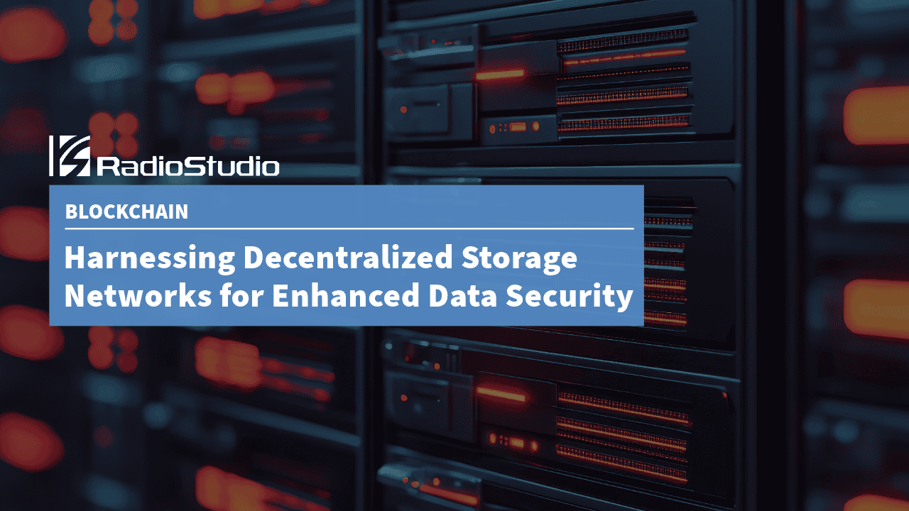 Harnessing Decentralized Storage Networks for Enhanced Data Security