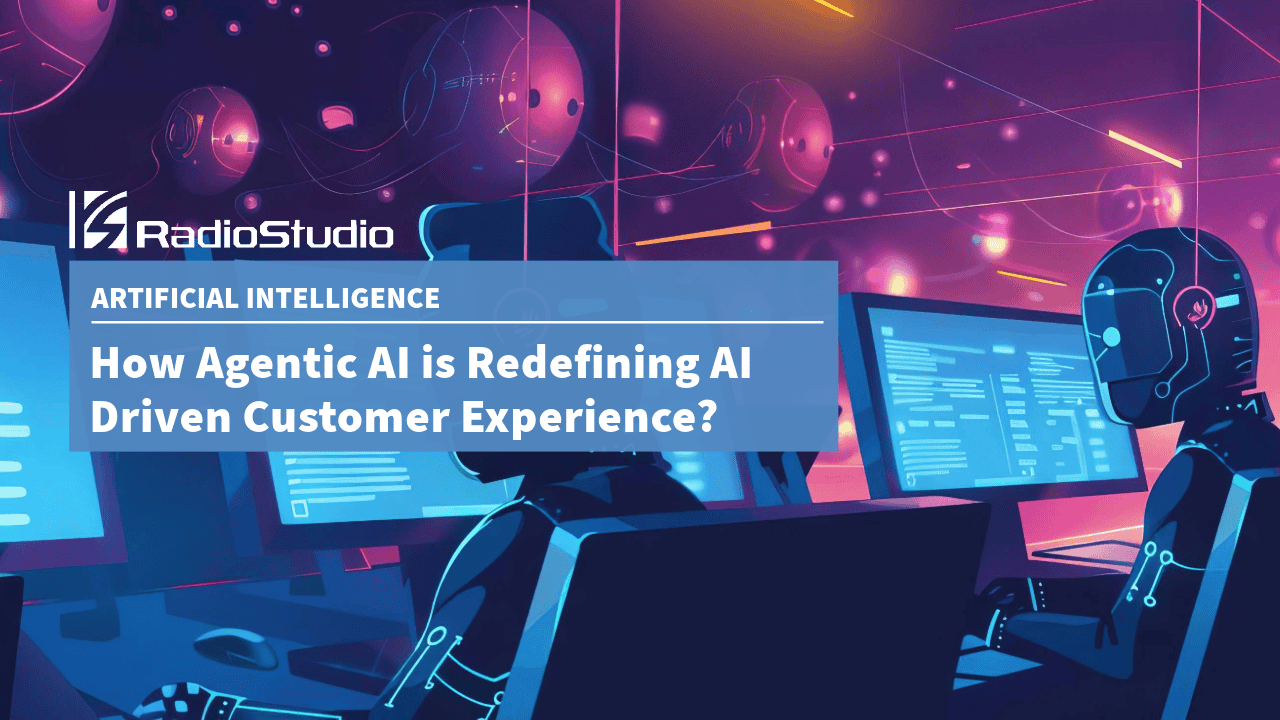 How Agentic AI is Redefining AI Driven Customer Experience?