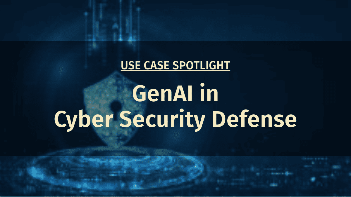 GenAI in Cyber Security Defense